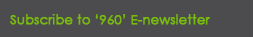 Subscribe to '960' E-newsletter